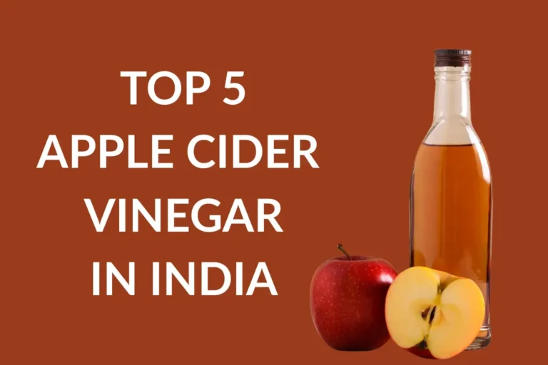 Top 5 Apple Cider Vinegar in India